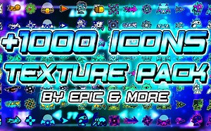【转载】EPIC MIX TEXTURE PACK! +1000 ICONS BY EPIC & MORE | Geometry Dash [2.11]