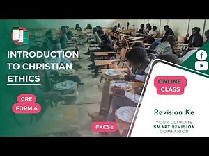 Introduction to Christian Ethics | Intro | CRE Form 4 Revision KCSE