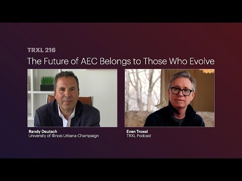 216 ‘The Future of AEC Belongs to Those Who Evolve’, with Randy Deutsch