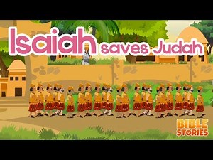 Isaiah saves Judah | 100 Bible Stories