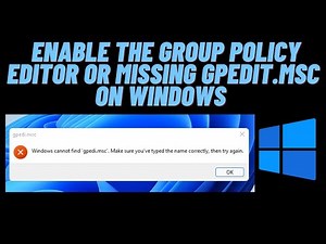 How to Enable the Group Policy Editor or missing gpedit.msc on Windows 11/10/8.1/8
