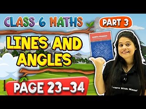 Lines And Angles | Part 3 | Class 6 Maths | Chapter 2 | Ganita Prakash | New NCERT 2025-26