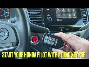How To Start Your Honda Pilot With A Dead Key Fob