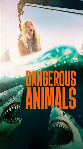 Dangerous Animals-Watch the Review