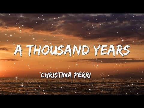 [ 1 HOUR ] CHRISTINA PERRI - A Thousand Years (Lyrics)