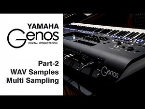 Yamaha Genos | Part-2 | WAV samples import | Create Multi Sampling