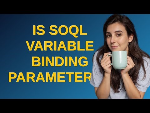 Salesforce: Is SOQL variable binding parameterization?