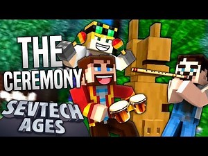 Minecraft - THE CEREMONY - SevTech Ages #15