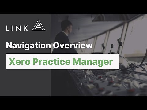 Navigation Overview of Xero Practice Manager