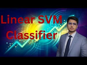 Lec 7: Linear SVM Classifier With Code