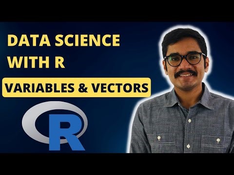 Data Science with R | Variables and Vectors