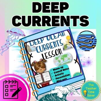 Deep Ocean Currents Activity Notes Slides Lesson - Earth Waters Science Unit