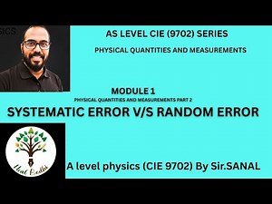 AS Physics CIE 9702 – Systematic & Random Errors Explained | Physical Quantities Part 2
