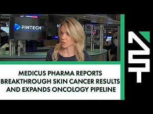 Medicus Pharma Reports Breakthrough Skin Cancer Results and Expands Oncology Pipeline