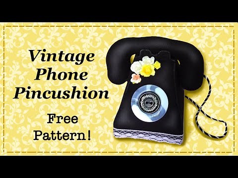 Vintage Telephone Pincushion || FREE PATTERN || Full Tutorial with Lisa Pay