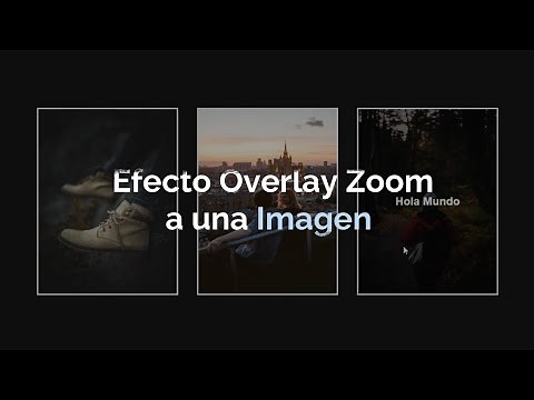 Efecto Overlay Zoom a una Imagen con Html y Css | Desarrollo Web 2020