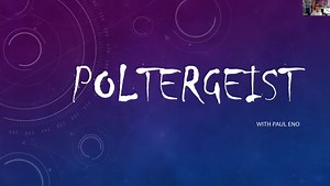 Poltergeists, Bridgeport and Ed & Lorraine Warren - w/Paul Eno