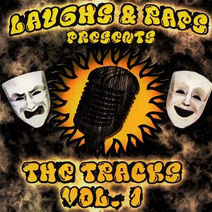 iamtheroc, Laughs & Raps presents - - The Tracks Vol. 1