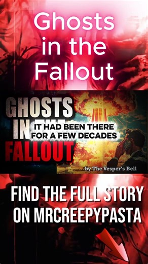 Ghosts in the Fallout #creepypasta #horror #helpmemakethismakesense #horrortok #scary #scarystories
