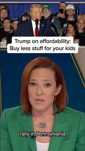 Trump on affordability:Buy less stuff for your kids