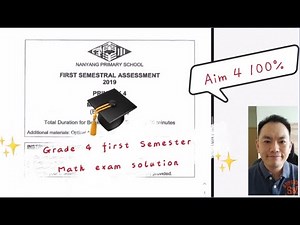 Singapore Primary School Grade 4 Math Assessment Tutorial and explanation EP1 (in English)