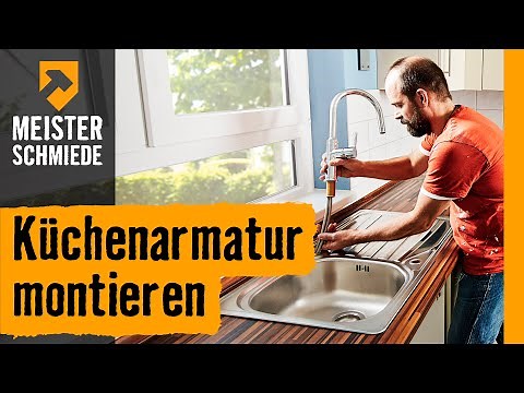 Küchenarmatur montieren | HORNBACH Meisterschmiede