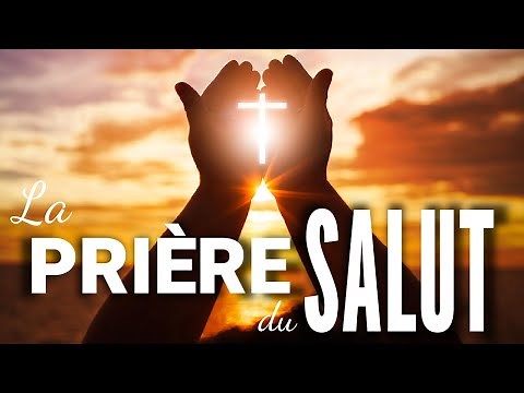 COMMENT DEVENIR CHRÉTIEN ? (La prière du Salut)