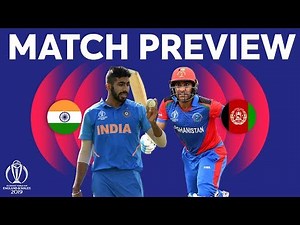 Match Preview - India vs Afghanistan | ICC Cricket World Cup 2019