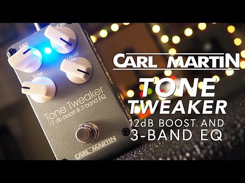 Carl Martin // Tone Tweaker 12dB Boost & 3-Band EQ (Demo)