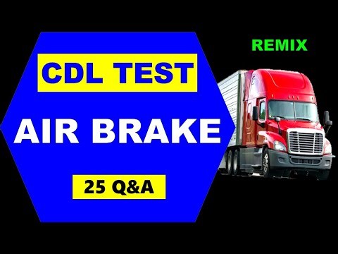 CDL Prep Test "AIR BRAKE" - 25 Questions & Answers (Remix)