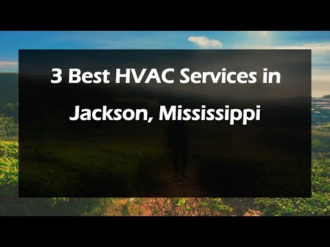 3 Best HVAC Services in Jackson, Mississippi | Heating and Cooling Services