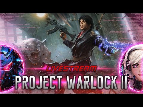 🔴 LIVE | Project Warlock II Gameplay - Monday Mayhem Stream | Symbiotic Gaming