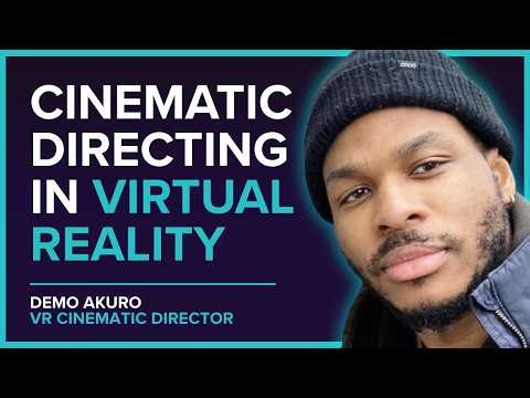 Cinematic Experiences in Virtual Reality | Demo Akuro