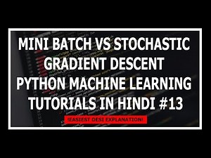 [Hindi] Mini Batch and Stochastic Gradient Descent -Machine Learning Tutorials Using Python In Hindi