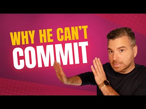 4 Reasons Why Men Have Commitment Issues