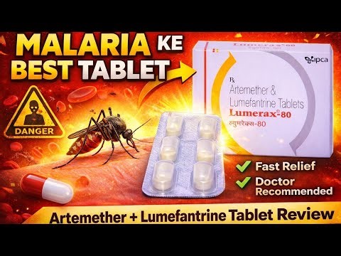 Malaria Ke Best Tablet 💊 | Artemether + Lumefantrine Tablet Review | Lumerax Uses, Dose & Side Efft