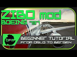 How to fly the Zibo Mod 737 for beginners in X-Plane 11