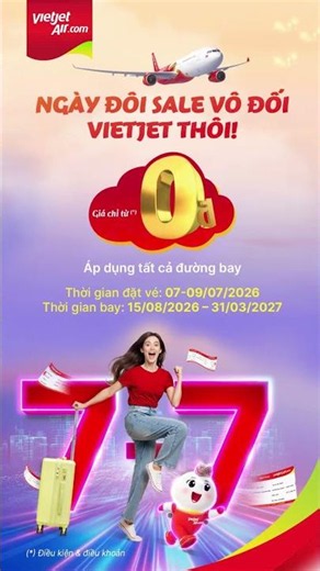 Ngày đôi sale vô đối - săn ngay vé 0Đ, bay Vietjet thôi! ✈️