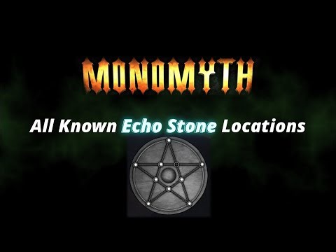 MonoMyth - All Echo Stone Locations
