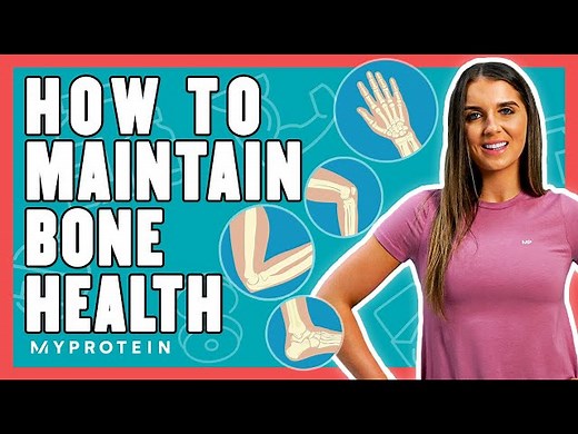 Bone Health: How To Protect Our Bones Nutritionist Explains... Myprotein