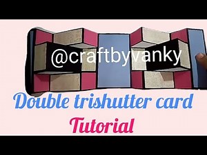 Double Tri-shutter card tutorial |card for scrapbook|CraftByVanky