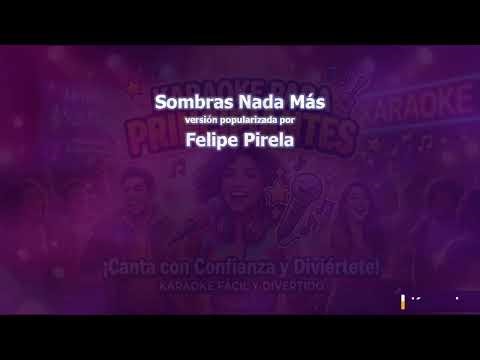 Felipe Pirela - Sombras Nada Más (Karaoke)