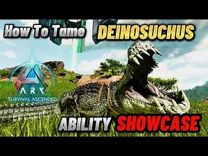 How To Tame Deinosuchus In Ark Survival Ascended And Abilities, Deinosuchus Beginners Guide