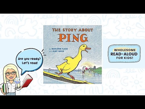 The Story About Ping by Marjorie Flack | Wholesome Kids Book Read Aloud