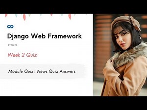 Django Web Framework Week 2 Quiz Answers | Module Quiz: Views