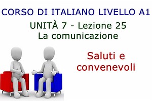 Saludos y formalidades - Hablando en italiano - Lección 25