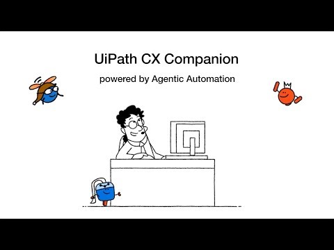 Empower agents and delight customers with CX Companion by UiPath