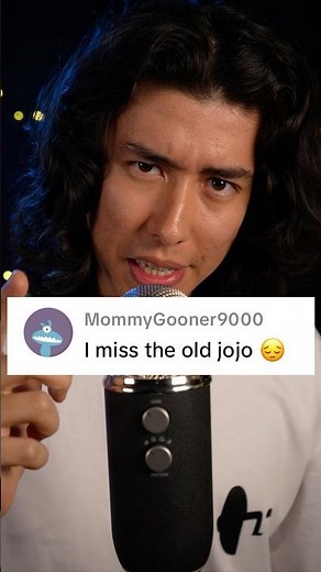 “I miss the old Jojo 😔” #asmr
