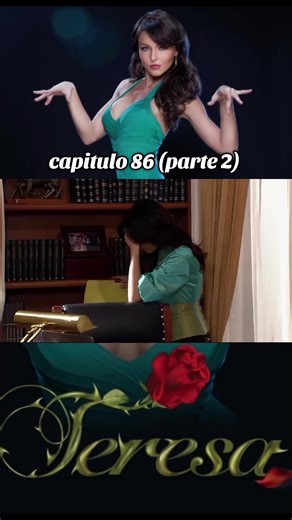 capitulo 86 (parte 2) #teresa #mixnovelas #novelas #fyp #parati