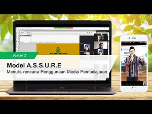 Teknik Menulis Rencana Penggunaan Media Pembelajaran dengan Model ASSURE - sesi 2 part 2